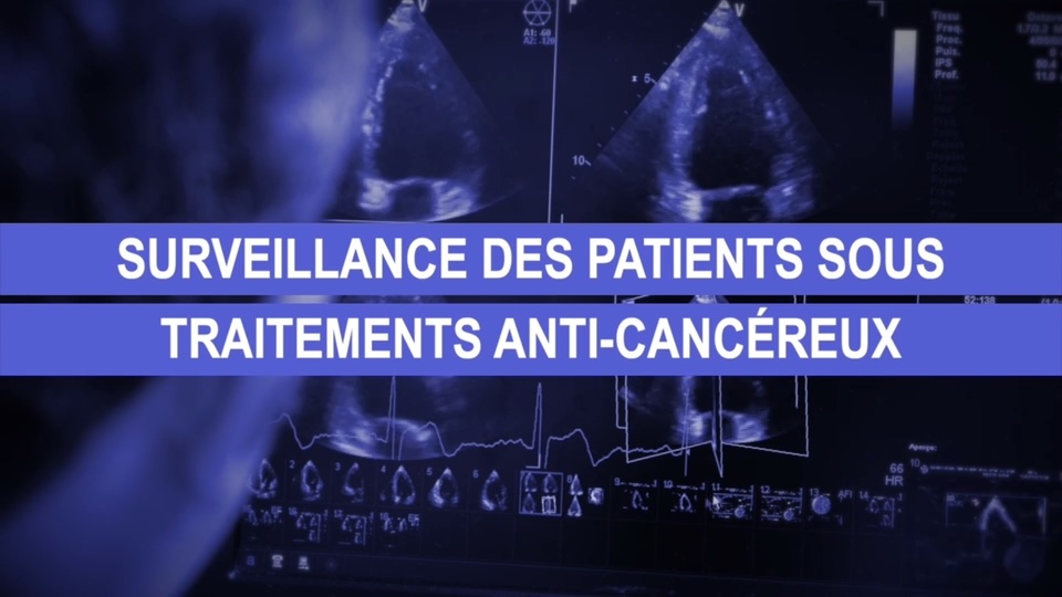 La surveillance des patients sous traitement anti-cancéreux